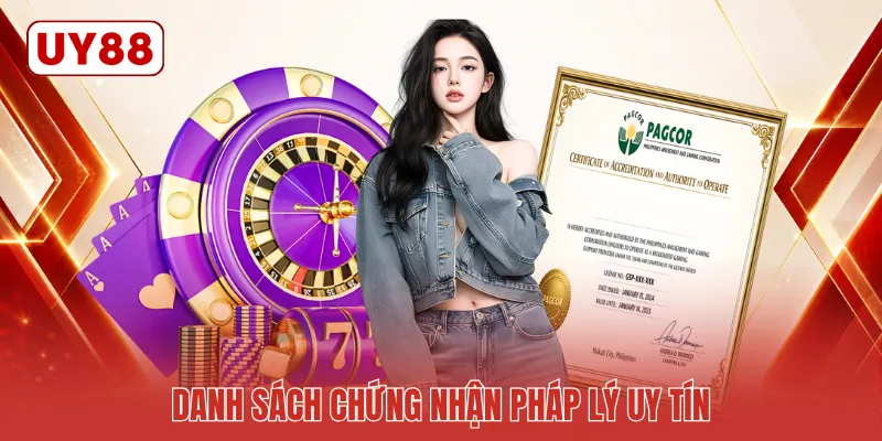 Danh sách chứng nhận pháp lý uy tín