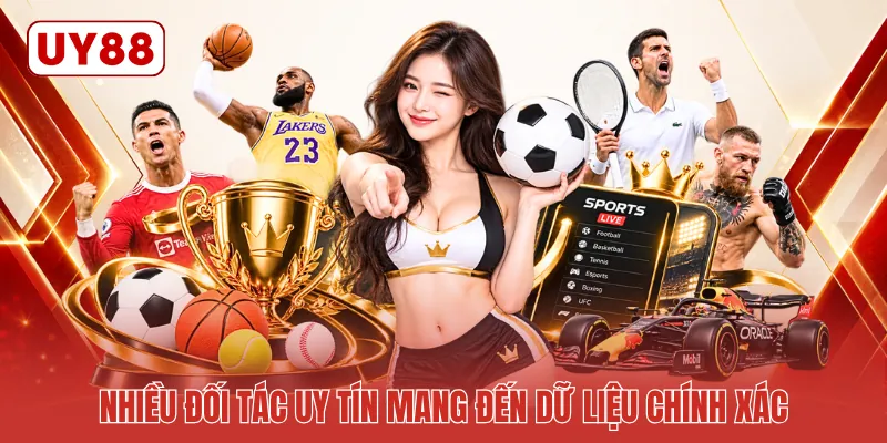 Nhiều đối tác uy tín mang đến dữ liệu chính xác