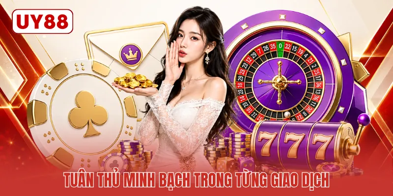 Tuân thủ minh bạch trong từng giao dịch